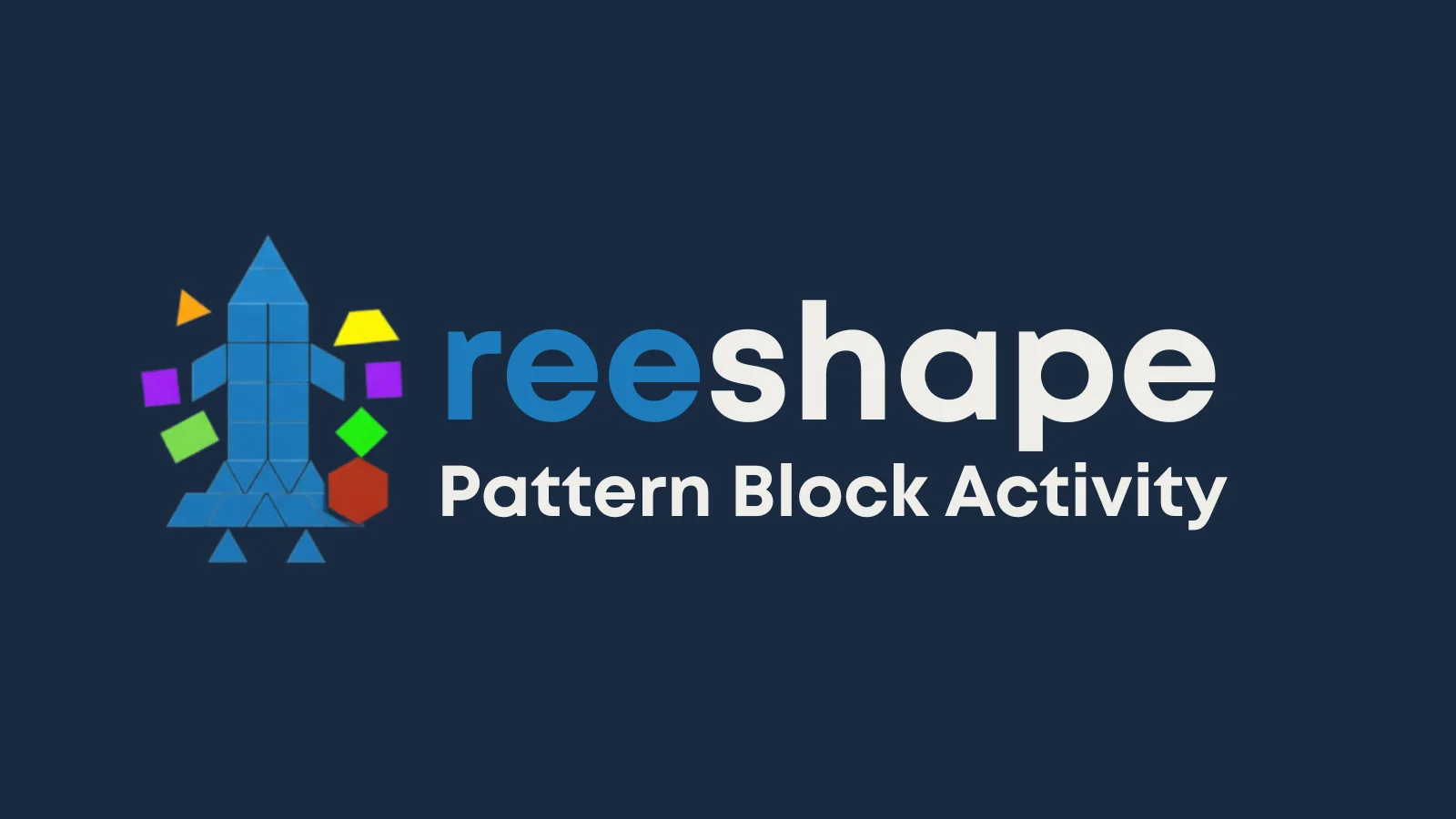reeshape – Shape Playground (Pattern Block Activity)